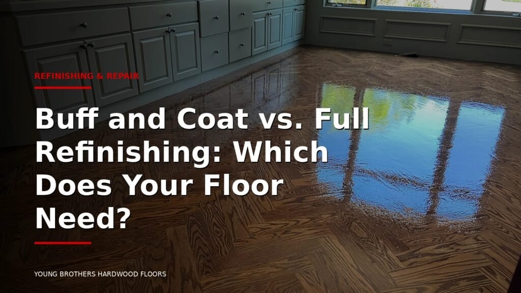 Buff And Coat Vs. Full Refinishing: Which Does Your Floor Need?