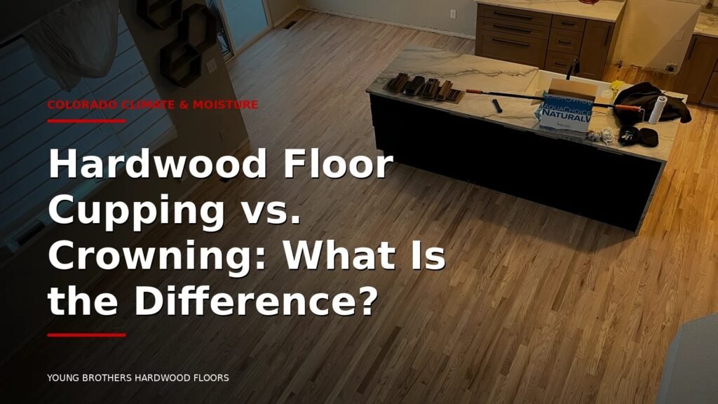 Hardwood Floor Cupping Vs. Crowning: What Is The Difference?