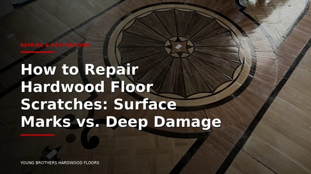 How To Repair Hardwood Floor Scratches: Surface Marks Vs. Deep Damage